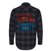 Not Politically Correct Just Correct Stars Flannel Shirt | Artistshot