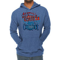 Not Politically Correct Just Correct Stars Lightweight Hoodie | Artistshot