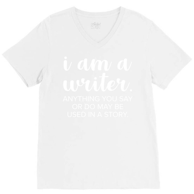 I Am A Writer Cool V-Neck Tee by dovohsodinip | Artistshot