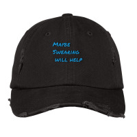 Maybe Swearing Will Help Boy Vintage Cap | Artistshot