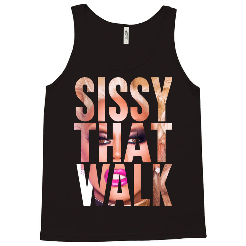 Sissy That Walk Tank Top | Artistshot