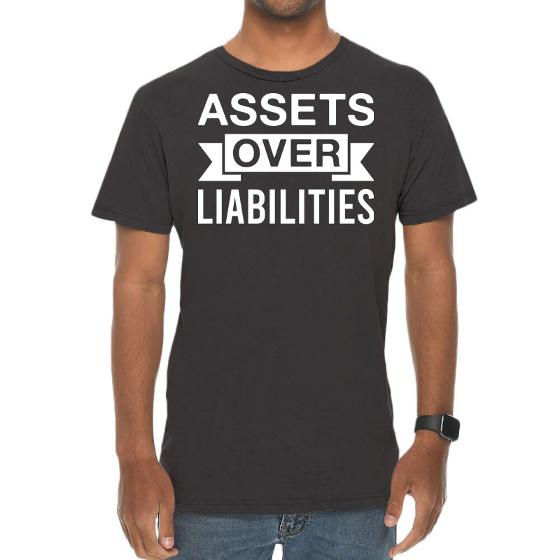 Assets Over Liabilities Finance Entrepreneur Accountant Vintage T-shirt | Artistshot