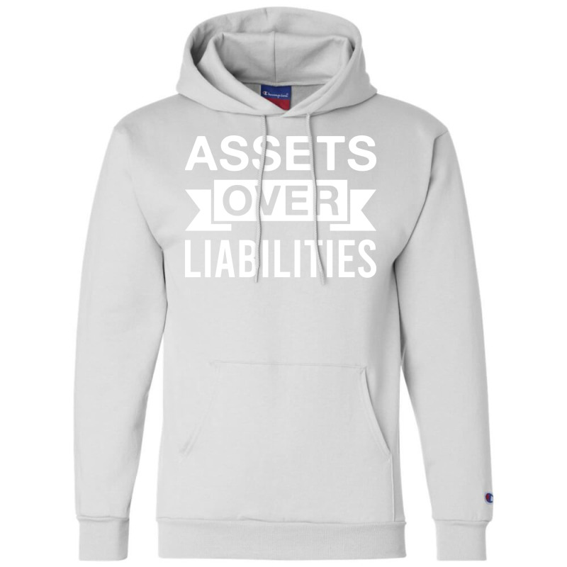 Assets Over Liabilities Finance Entrepreneur Accountant Champion Hoodie | Artistshot