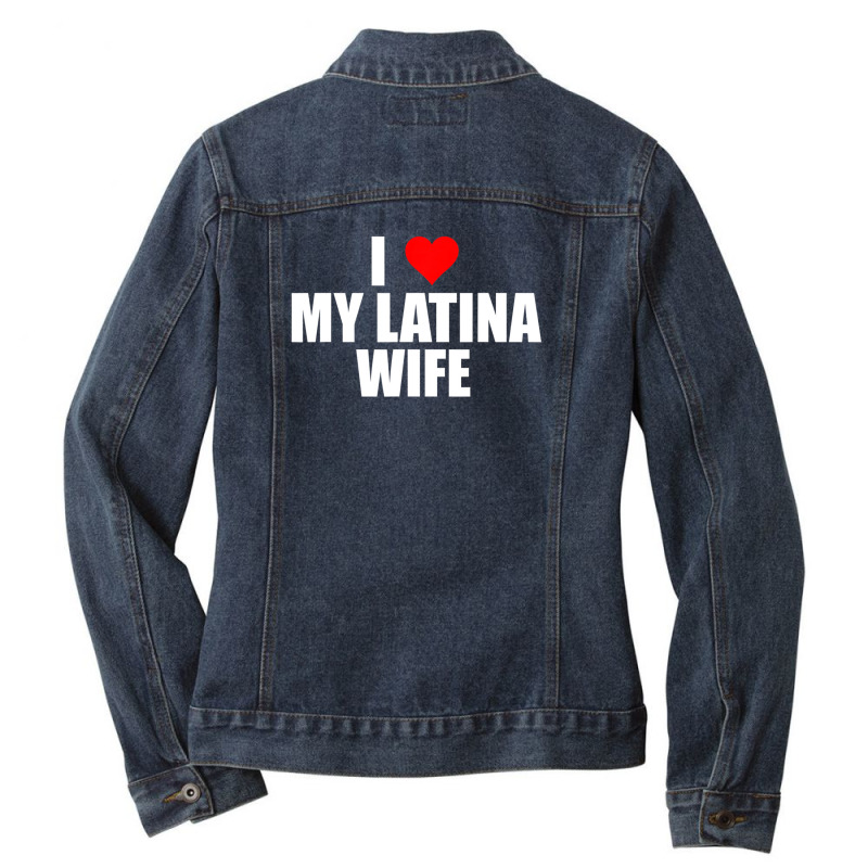 Mens I Love My Latina Wife Cute Husband Matching Partner Hispanic Ladies Denim Jacket by kyndtspenkoo | Artistshot