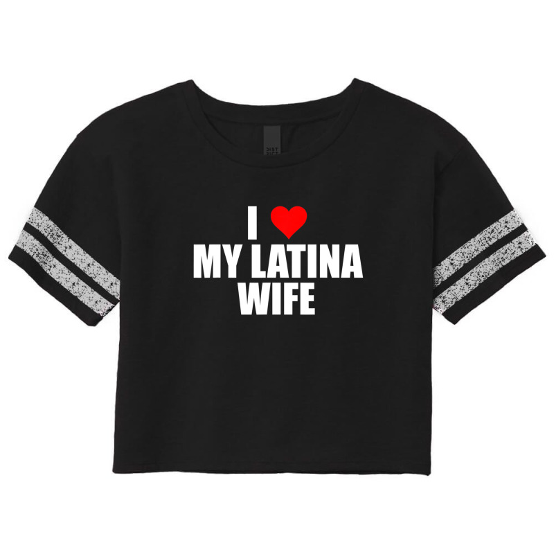 Mens I Love My Latina Wife Cute Husband Matching Partner Hispanic Scorecard Crop Tee by kyndtspenkoo | Artistshot