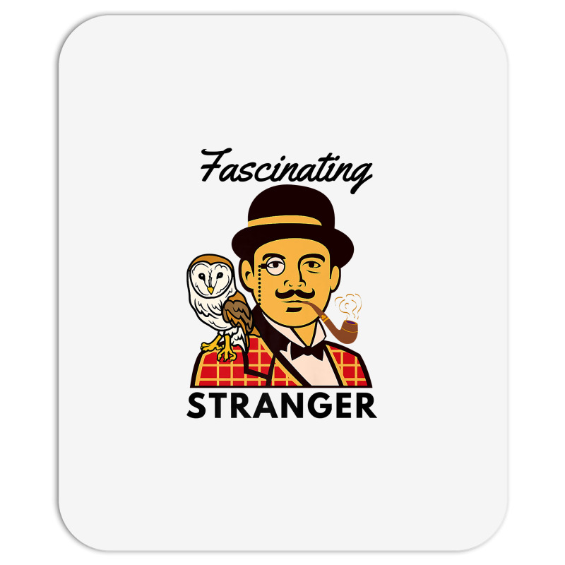 Fascinating Stranger Premium T Shirt Mousepad | Artistshot