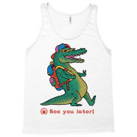 See You Later! Tank Top | Artistshot