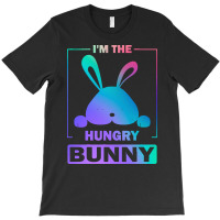 Im The Hungry Bunny T  Shirt Funny Colorful Bunny, I'm The Hungry Bunn T-shirt | Artistshot