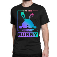 Im The Hungry Bunny T  Shirt Funny Colorful Bunny, I'm The Hungry Bunn Classic T-shirt | Artistshot