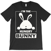 Im The Hungry Bunny T  Shirt I'm The Hungry Bunny Funny Matching Famil T-shirt | Artistshot