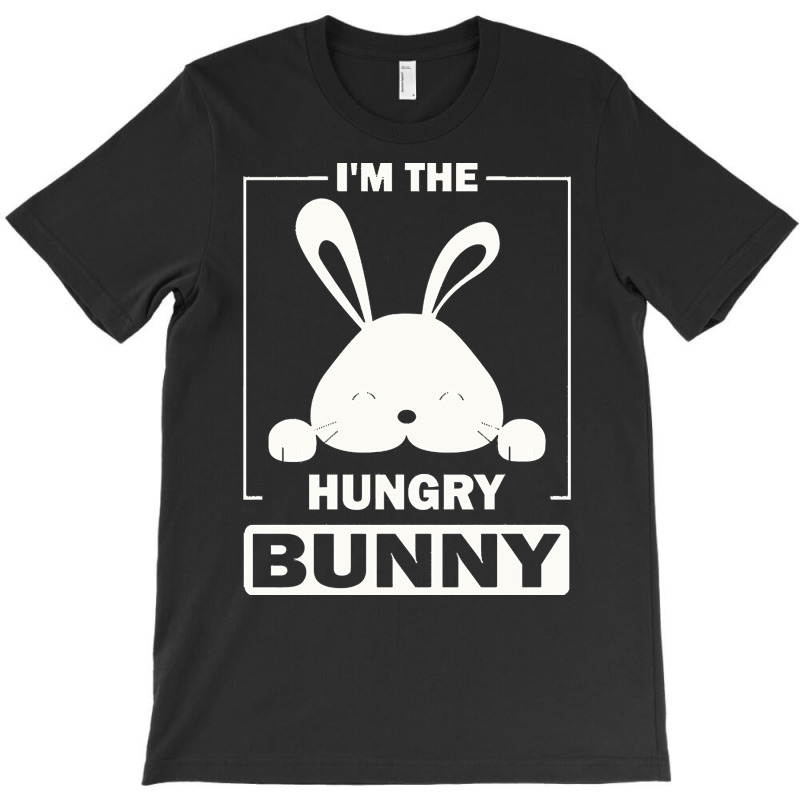 Im The Hungry Bunny T  Shirt I'm The Hungry Bunny Funny Matching Famil T-shirt | Artistshot