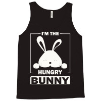 Im The Hungry Bunny T  Shirt I'm The Hungry Bunny Funny Matching Famil Tank Top | Artistshot