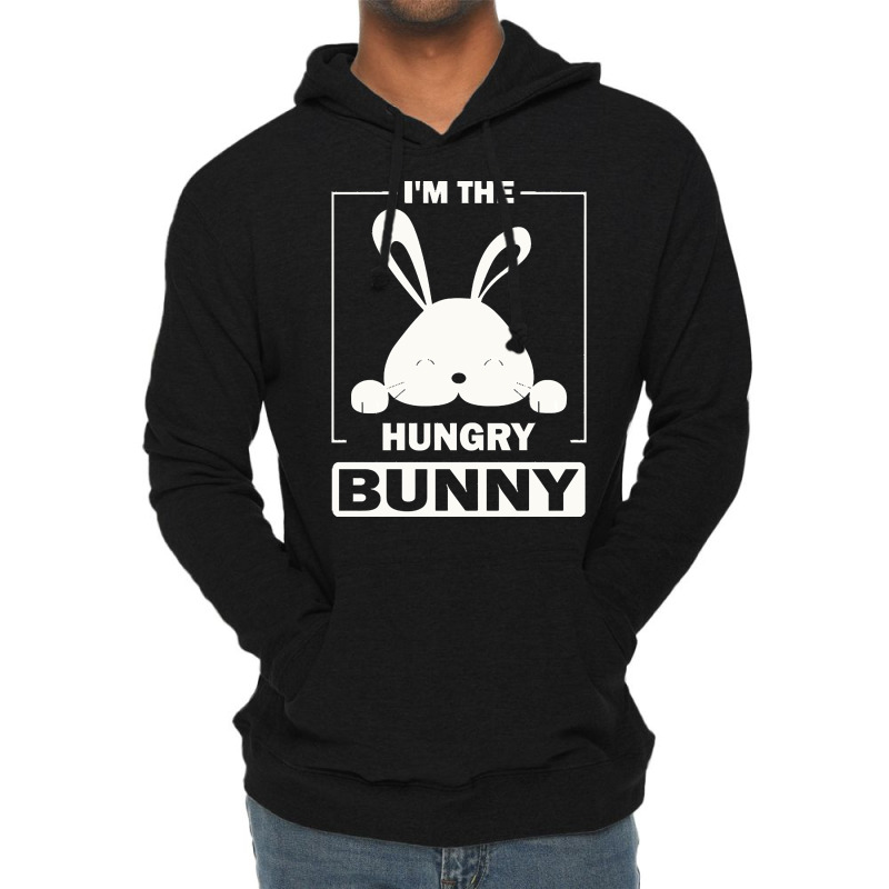 Im The Hungry Bunny T  Shirt I'm The Hungry Bunny Funny Matching Famil Lightweight Hoodie | Artistshot