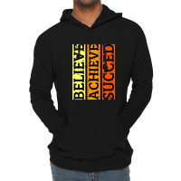 Believe Achieve Succed Slogan Lightweight Hoodie | Artistshot