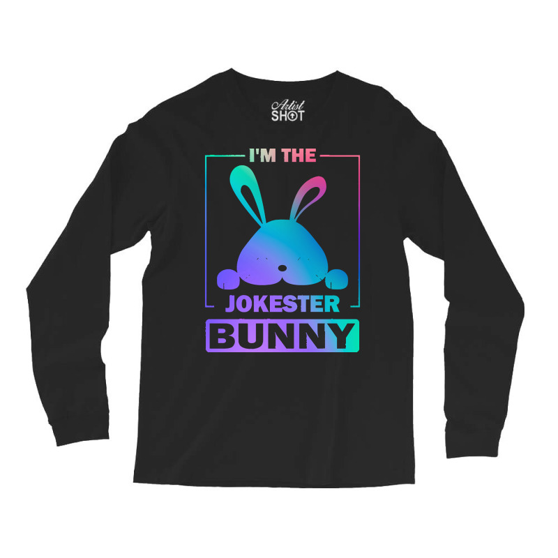 Im The Jokester Bunny T  Shirt Funny Colorful Bunny, I'm The Jokester Long Sleeve Shirts | Artistshot