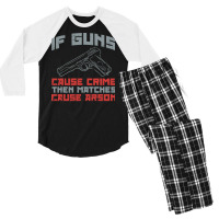 If S Cause Crime Then Matches Cause Arson Nostalgia Men's 3/4 Sleeve Pajama Set | Artistshot