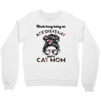 Accountant Cat Mom Funny Gift Perfect Present For Mother Dad Friend Hi Crewneck Sweatshirt | Artistshot