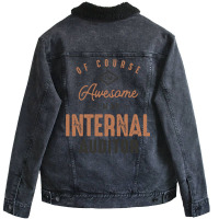 Im Awesome Im A Internal Auditor Funny Job Aesthetic Unisex Sherpa-lined Denim Jacket | Artistshot