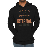 Im Awesome Im A Internal Auditor Funny Job Aesthetic Lightweight Hoodie | Artistshot