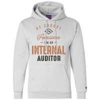 Im Awesome Im A Internal Auditor Funny Job Aesthetic Champion Hoodie | Artistshot