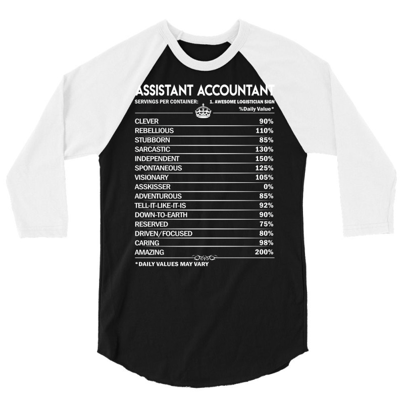 Assistant Accountant T  Assistant Accountant Factors Daily Gift Item T 3/4 Sleeve Shirt | Artistshot