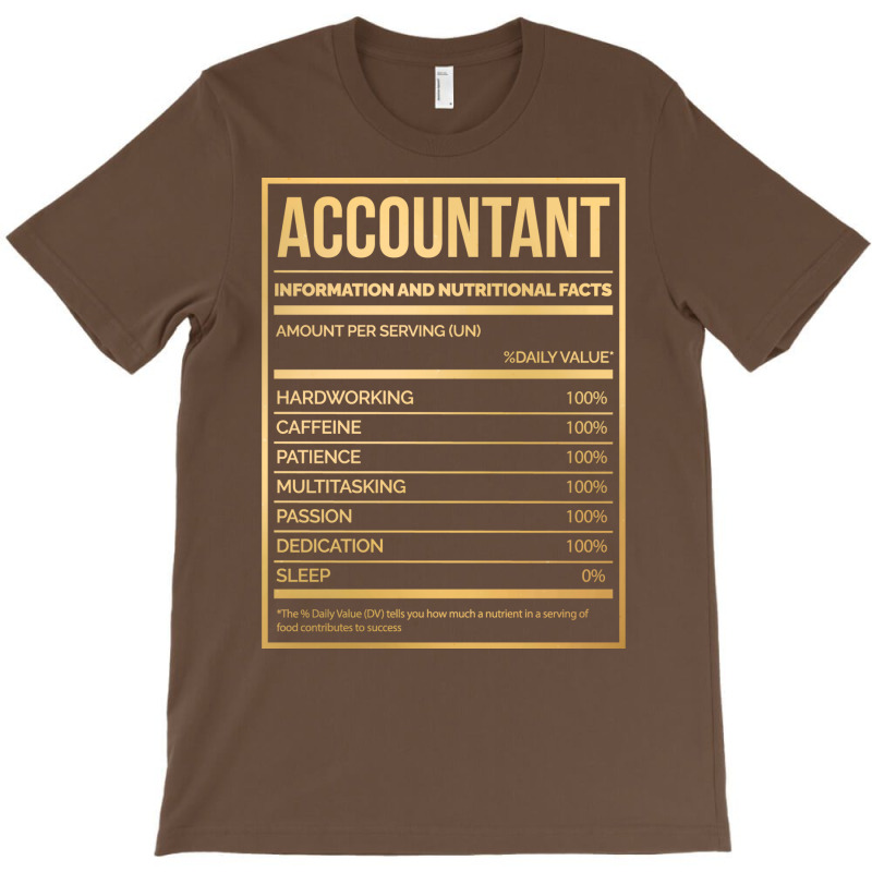 Awesome And Funny Nutrition Label Accountant Accountants Accountancy S T-shirt | Artistshot