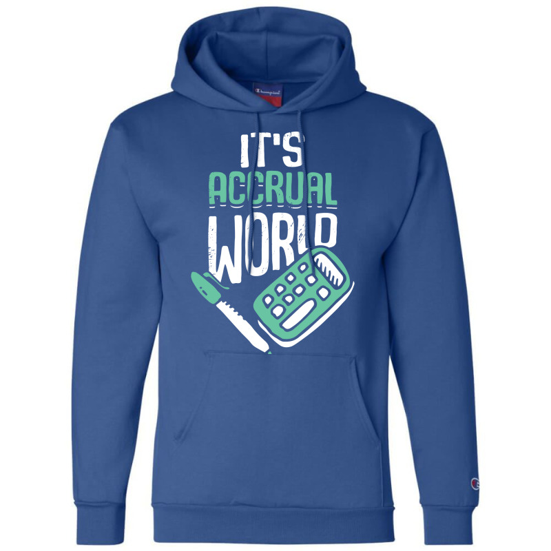 Its Accrual World Accounting Accountant Cpa Gift Stars Champion Hoodie | Artistshot