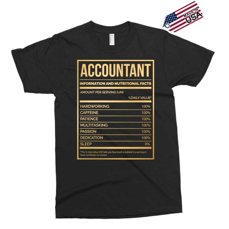 Awesome And Funny Nutrition Label Accountant Accountants Accountancy S Exclusive T-shirt | Artistshot