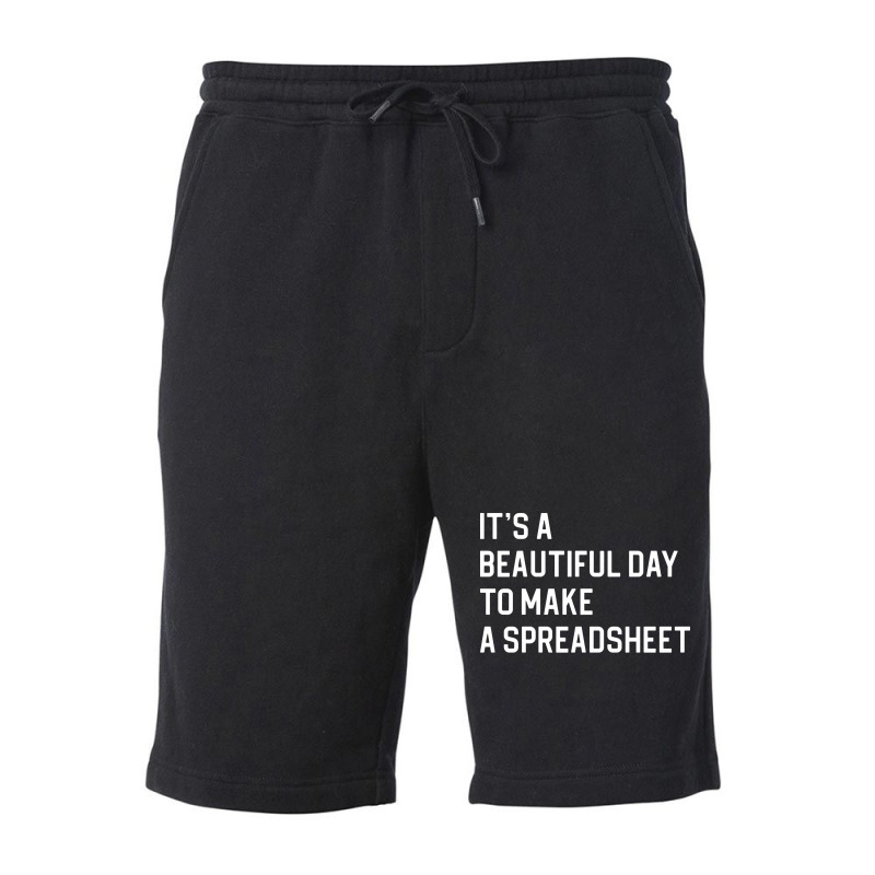 Funny Accountant Gift Officer Worker Gift Its A Beautiful Day To Make Fleece Short | Artistshot