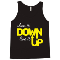 Hot Trend Slow It Down Live It Up Motivational T Shirt Typography Desi Tank Top | Artistshot