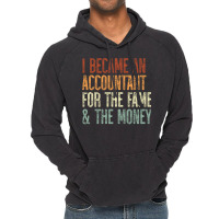 I Became An Accountant For The Fame The Money Tumblr Vintage Hoodie | Artistshot