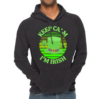 Keep Calm Im Irish T  Shirtkeep Calm I’m Irish T  Shirt (4) Vintage Hoodie | Artistshot