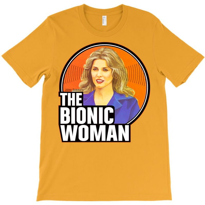 Bionic Woman T-Shirt by dodeyeidenc | Artistshot