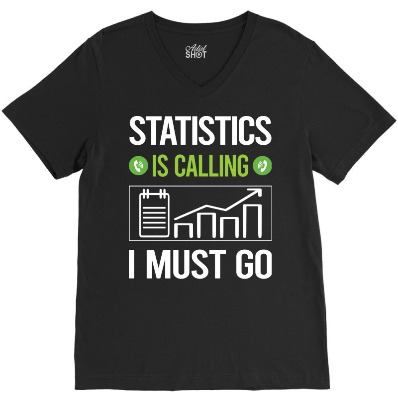 It Is Calling I Must Go Statistics Boy V-neck Tee | Artistshot