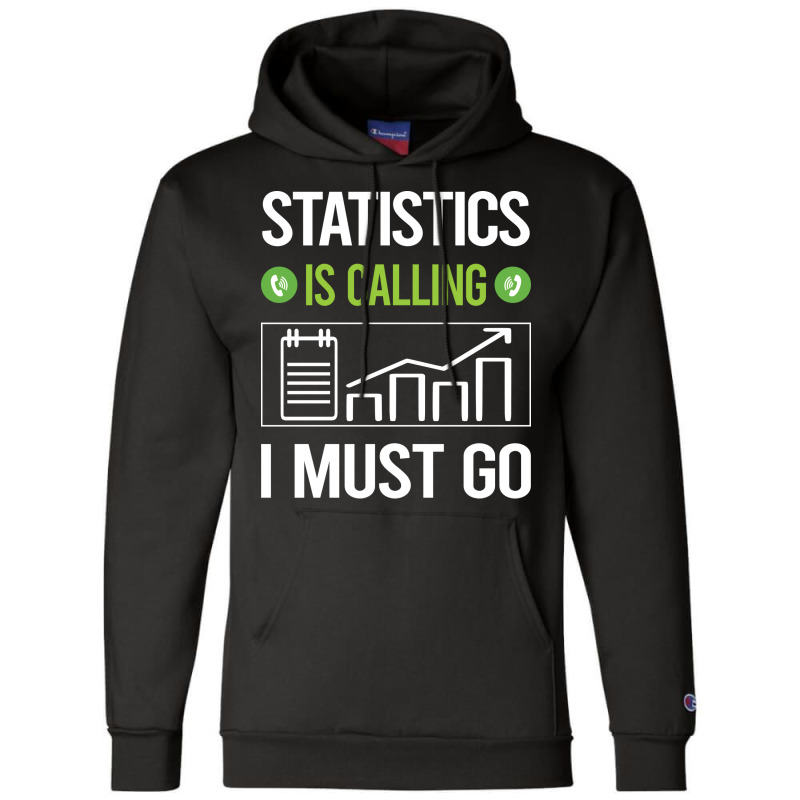 It Is Calling I Must Go Statistics Boy Champion Hoodie | Artistshot