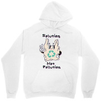 Solution Not Pollution Unisex Hoodie | Artistshot