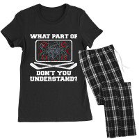 Hockey Coach Hockey Player What Part Of Dont You Understand Women's Pajamas Set | Artistshot