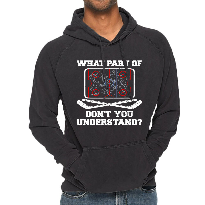 Hockey Coach Hockey Player What Part Of Dont You Understand Vintage Hoodie by AURRADILLARD | Artistshot