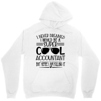 Super Cool Accountant Girl Unisex Hoodie | Artistshot