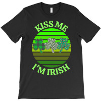 Kiss Me Im Irish T  Shirtkiss Me I’m Irish T  Shirt (8) T-shirt | Artistshot