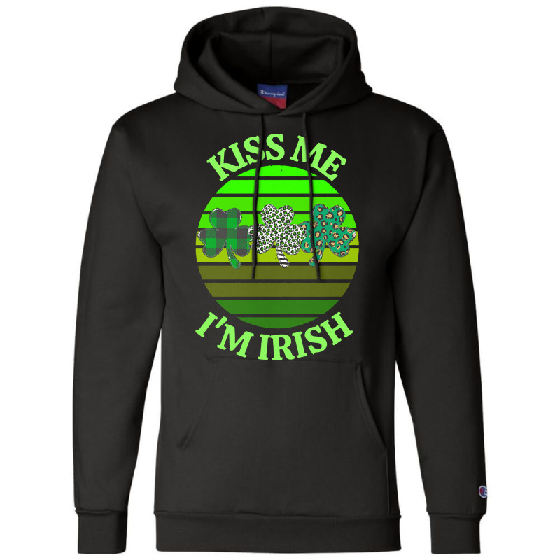 Kiss Me Im Irish T  Shirtkiss Me I’m Irish T  Shirt (8) Champion Hoodie | Artistshot