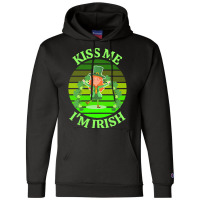 Kiss Me Im Irish T  Shirtkiss Me I’m Irish T  Shirt (9) Champion Hoodie | Artistshot