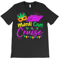 Mardi Gras New Orleans T  Shirt Mardi Gras Cruise Cruising Mask Cruise T-shirt | Artistshot