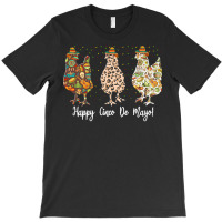 Mexican Chicken Cinco De Mayo T  Shirt Happy Cinco De Mayo Chicken Lov T-shirt | Artistshot