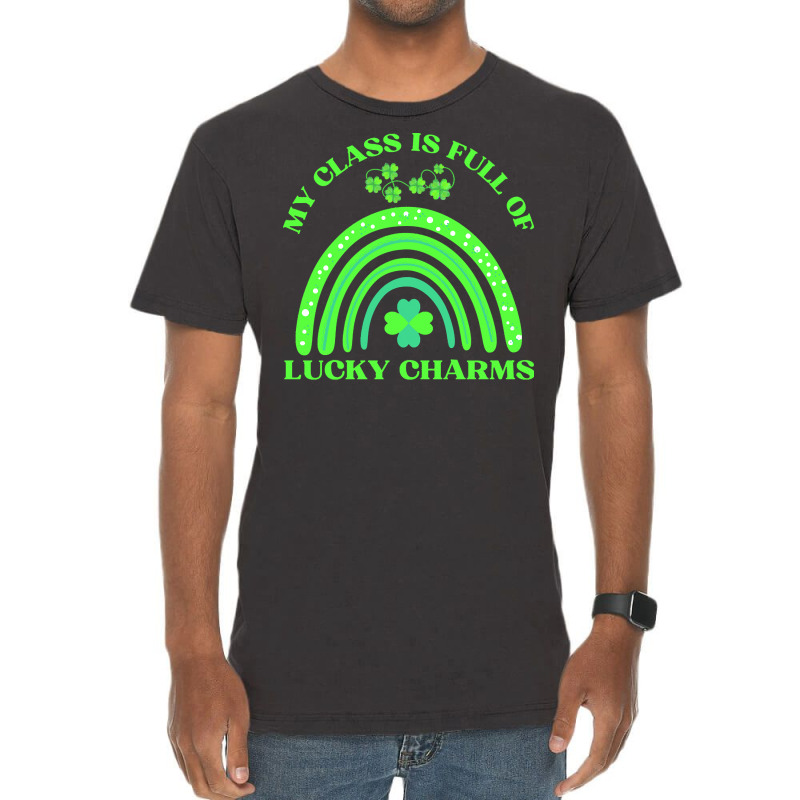 My Class Is Full Of Lucky Charms T  Shirtmy Class Is Full Of Lucky Cha Vintage T-shirt | Artistshot