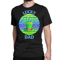 One Lucky Dad T  Shirtone Lucky Dad T  Shirt (2) Classic T-shirt | Artistshot