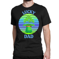 One Lucky Dad T  Shirtone Lucky Dad T  Shirt (3) Classic T-shirt | Artistshot