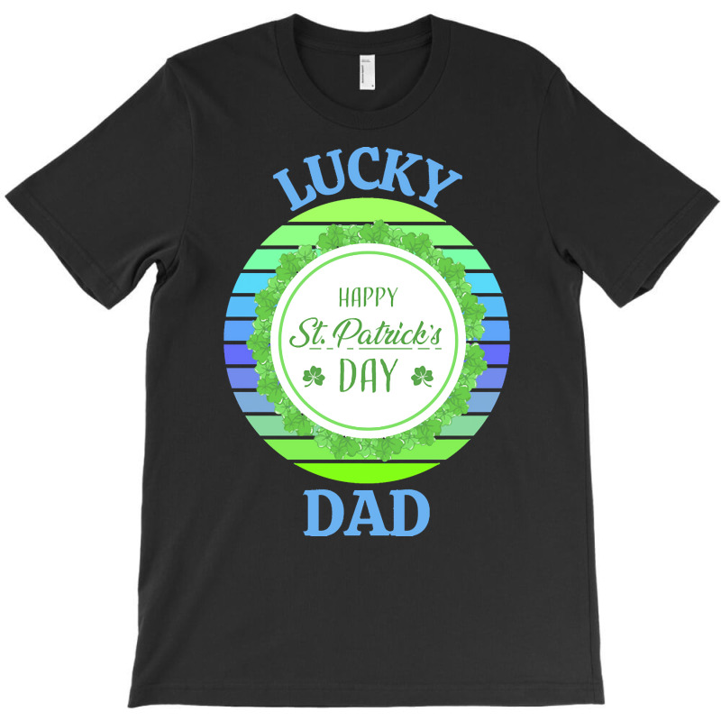 One Lucky Dad T  Shirtone Lucky Dad T  Shirt (4) T-shirt | Artistshot