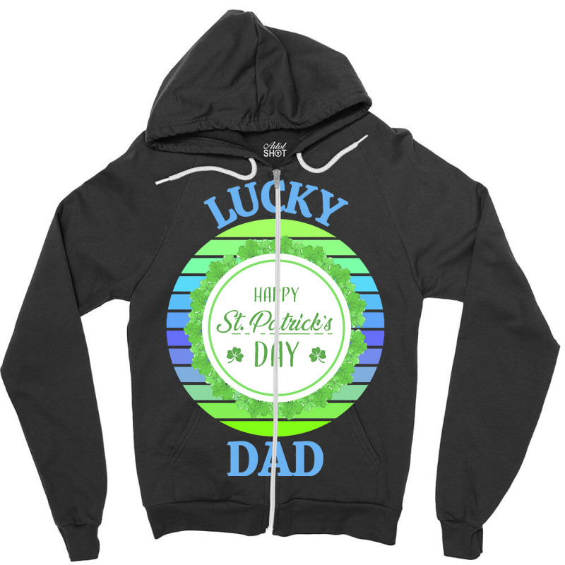 One Lucky Dad T  Shirtone Lucky Dad T  Shirt (4) Zipper Hoodie | Artistshot