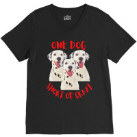 One Dog Short Of Crazy T  Shirtone Dog Short Of Crazy T  Shirt (14) V-neck Tee | Artistshot